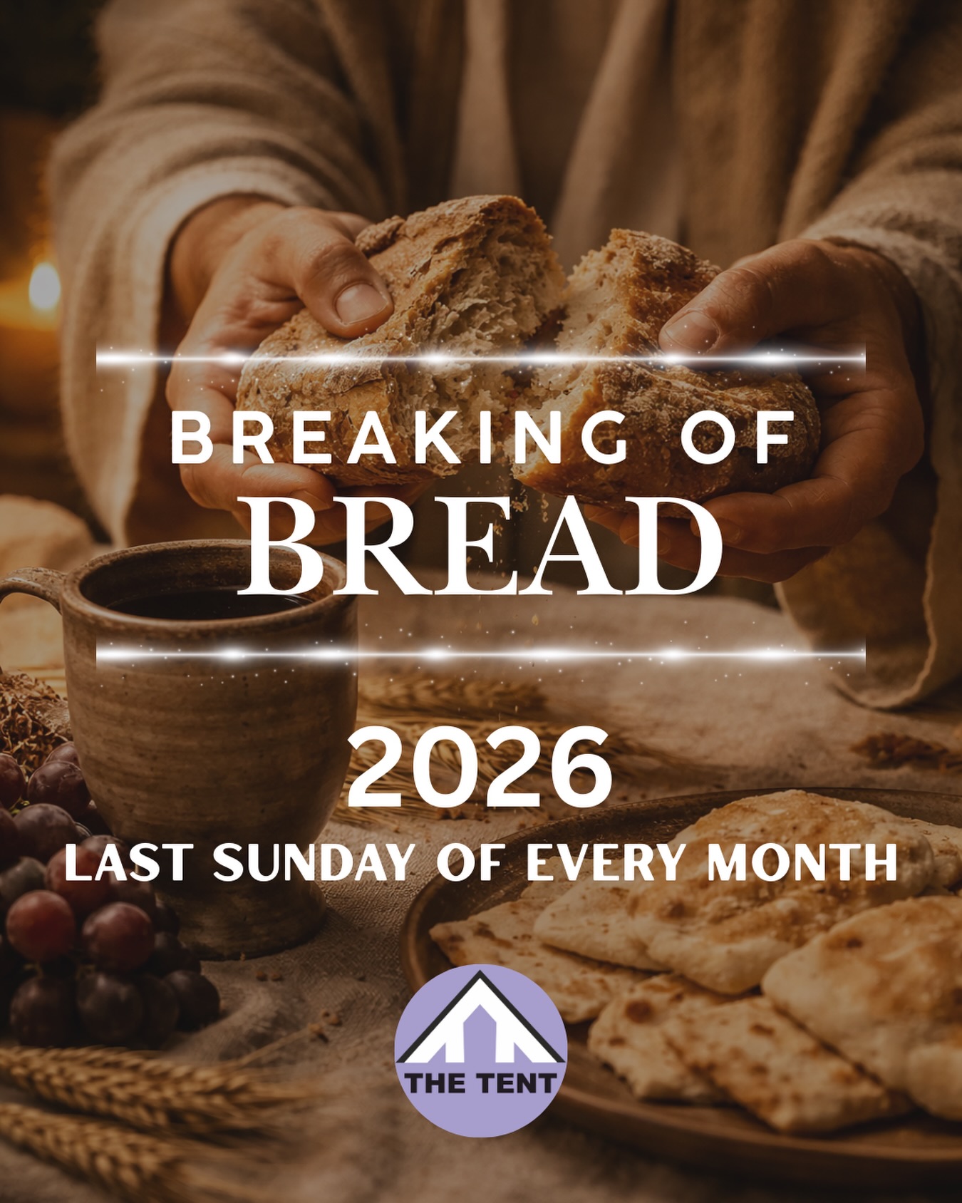 Breaking of Bread — every last Sunday of the month at Tent Church.
Come, remember, and partake in His love. ✝️